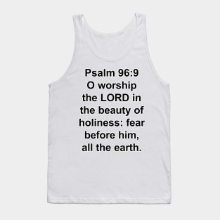 Psalms 96:9  King James Version (KJV) Bible Verse Typography Tank Top